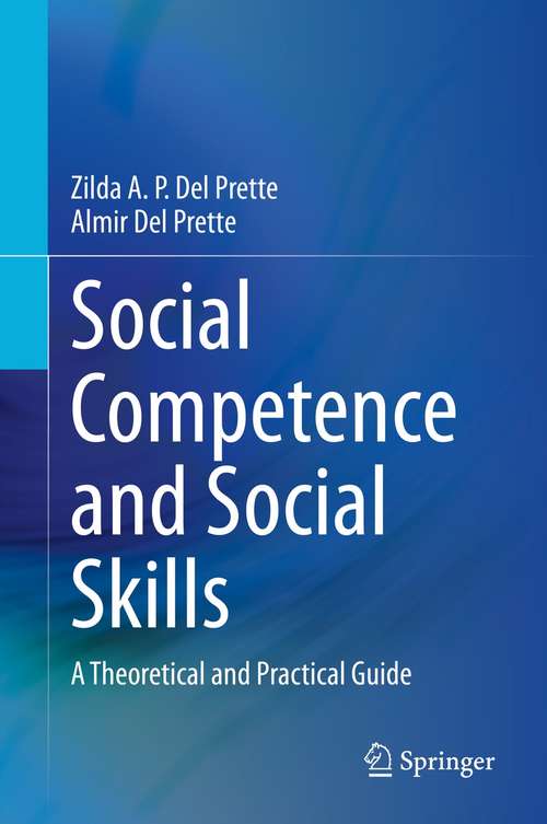 Book cover of Social Competence and Social Skills: A Theoretical and Practical Guide (1st ed. 2021)