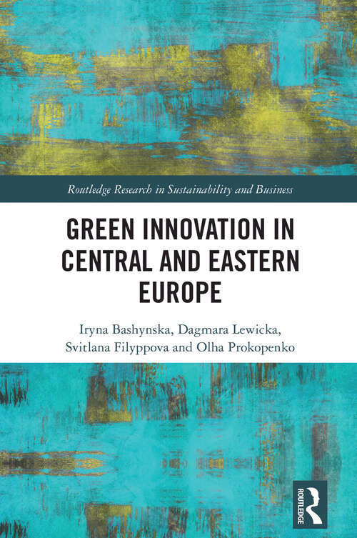 Book cover of Green Innovation in Central and Eastern Europe (Routledge Research in Sustainability and Business)