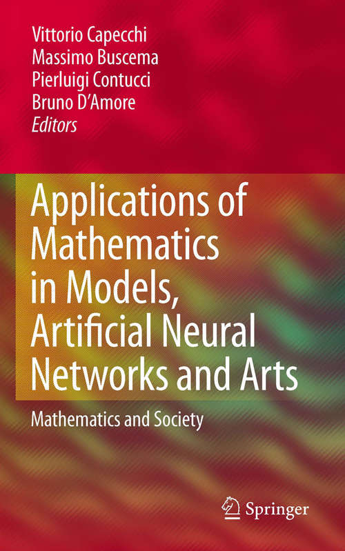 Book cover of Applications of Mathematics in Models, Artificial Neural Networks and Arts: Mathematics and Society