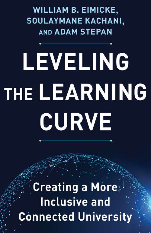 Book cover of Leveling the Learning Curve: Creating a More Inclusive and Connected University