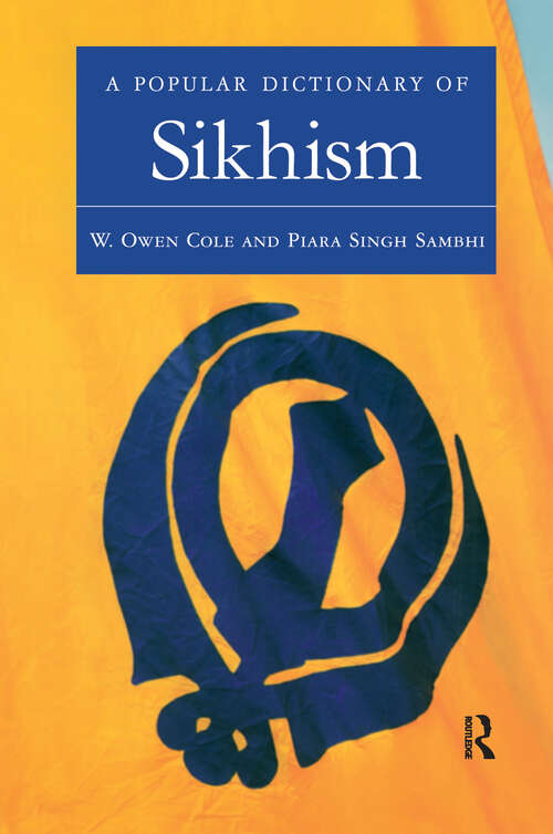 Book cover of A Popular Dictionary of Sikhism: Sikh Religion and Philosophy