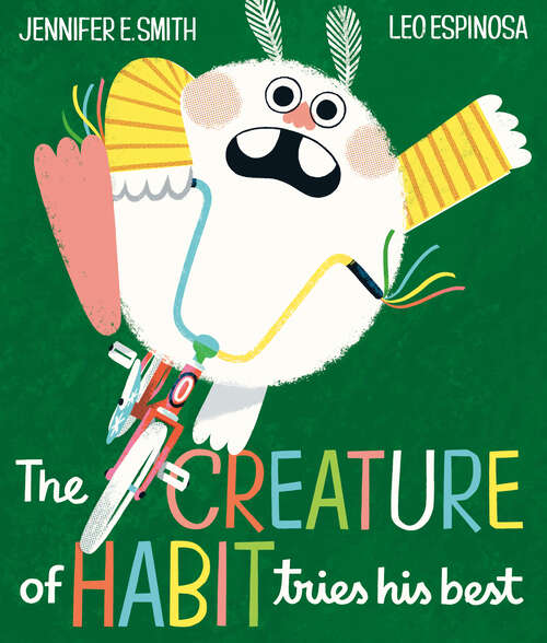 Book cover of The Creature of Habit Tries His Best (A Creature of Habit Story)