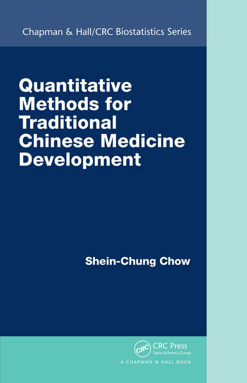Book cover of Quantitative Methods for Traditional Chinese Medicine Development (Chapman And Hall/crc Biostatistics Ser.)