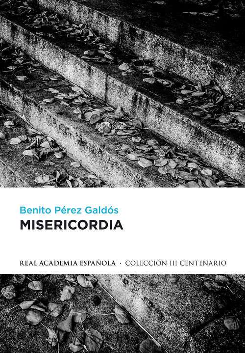Book cover of Misericordia (Edición definitiva preparada por la Real Academia Española)