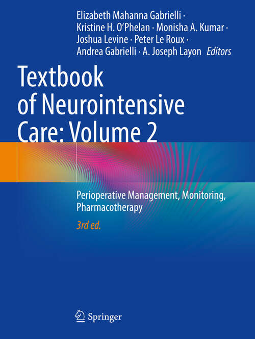 Book cover of Textbook of Neurointensive Care: Perioperative Management, Monitoring, Pharmacotherapy (Third Edition 2024)