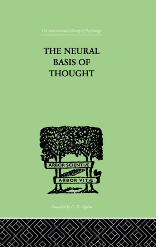 Book cover of The Neural Basis Of Thought: The Diaries Of Escher, Bodmer, May And De Gallois 1814-18