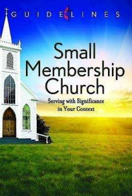 Book cover of Guidelines for Leading Your Congregation 2013-2016 - Small Membership Church