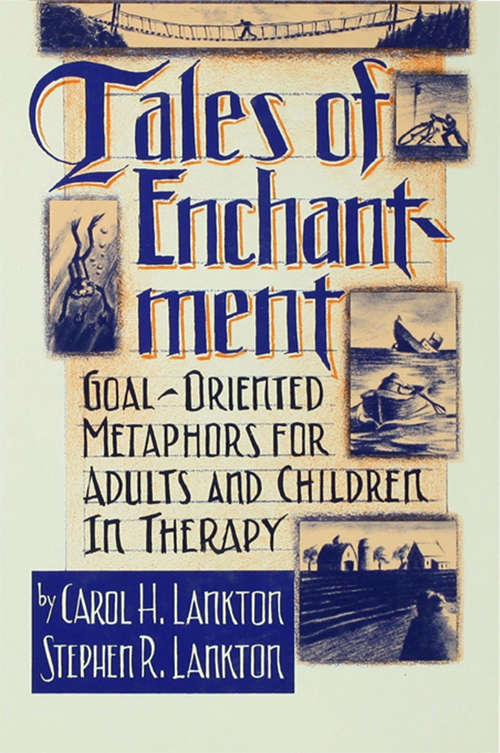 Book cover of Tales Of Enchantment: Goal-Oriented Metaphors For Adults And Children In Therapy