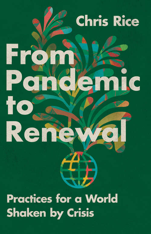 Book cover of From Pandemic to Renewal: Practices for a World Shaken by Crisis