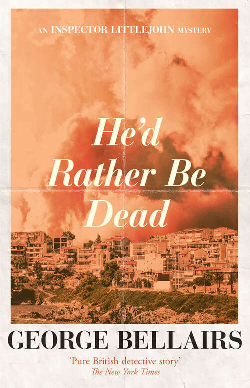 Book cover of He'd Rather Be Dead (The Inspector Littlejohn Mysteries)