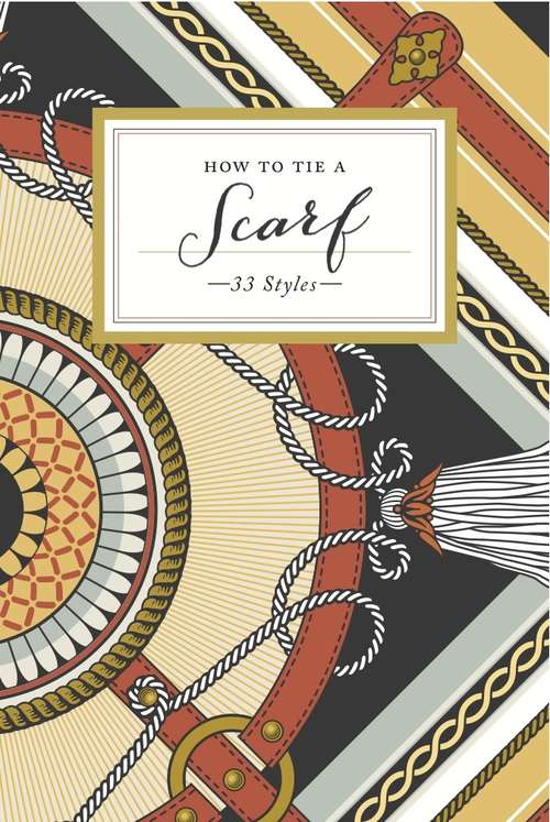 Book cover of How to Tie a Scarf: 33 Styles
