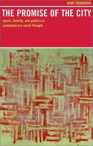 Book cover of The Promise of the City: Space, Identity and Politics in Contemporary Social Thought
