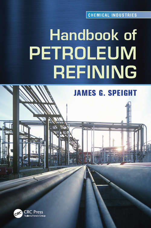 Book cover of Handbook of Petroleum Refining (Chemical Industries #143)