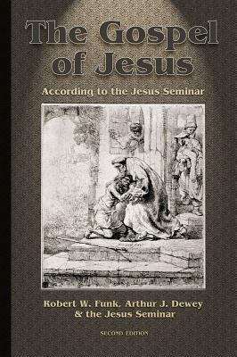 Book cover of The Gospel of Jesus: According to the Jesus Seminar (2nd Edition)