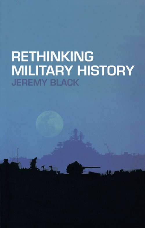 Book cover of Rethinking Military History