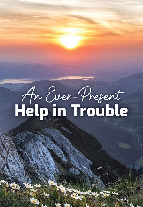 Book cover of An Ever-Present Help in Trouble