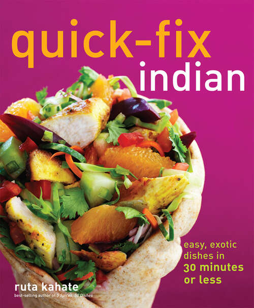 Book cover of Quick-Fix Indian: Easy, Exotic Dishes in 30 Minutes or Less (Quick-Fix Cooking #5)