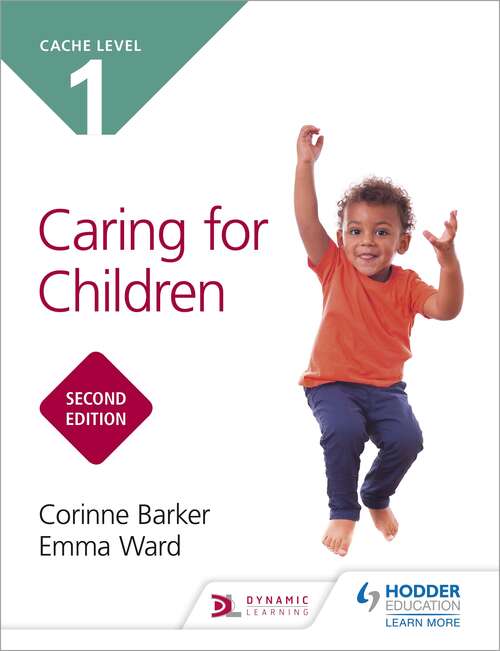 Book cover of CACHE Level 1 Caring for Children Second Edition