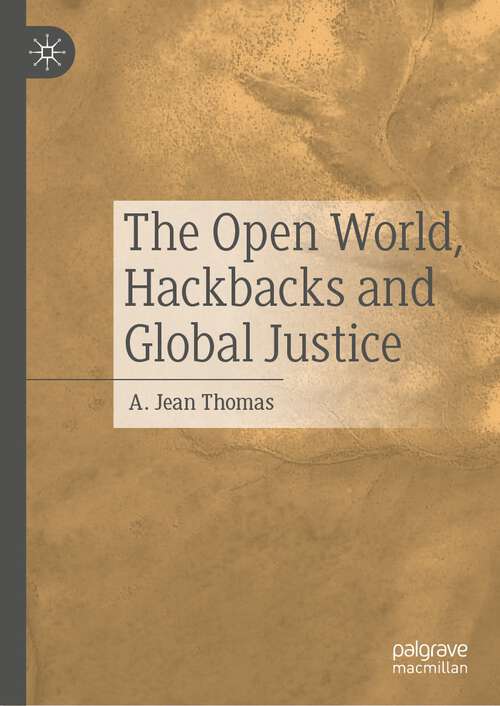 Book cover of The Open World, Hackbacks and Global Justice (1st ed. 2023)