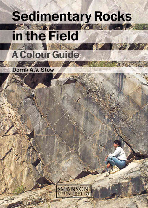 Book cover of Sedimentary Rocks in the Field: A Colour Guide