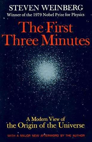 Book cover of The First Three Minutes: A Modern View of The Origin of the Universe