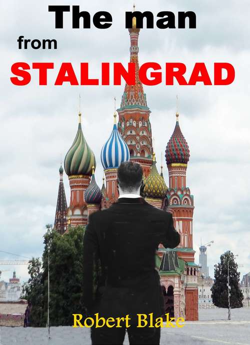 Book cover of The man from Stalingrad