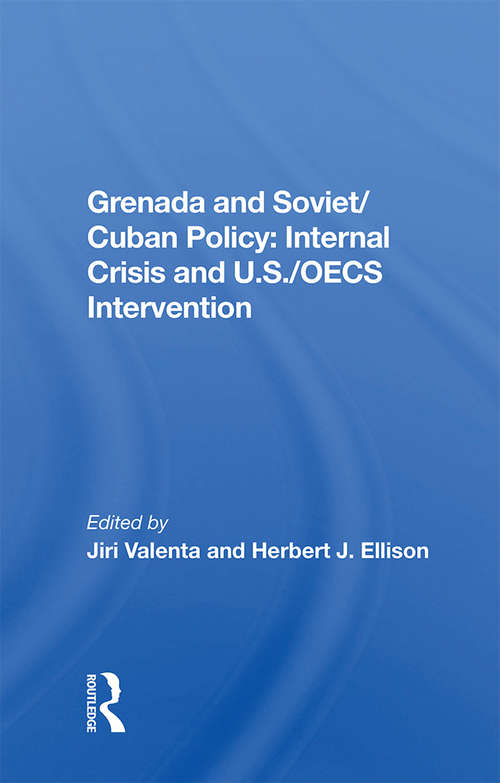 Book cover of Grenada And Soviet/Cuban Policy: Internal Crisis And U.S./OECS Intervention