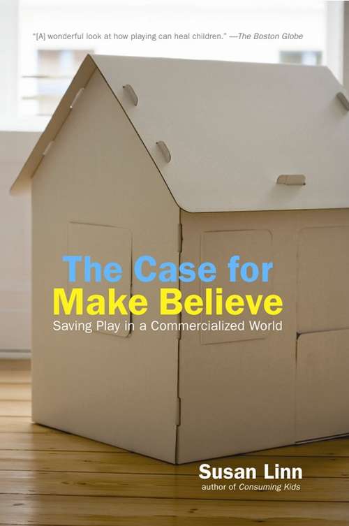 Book cover of The Case For Make Believe