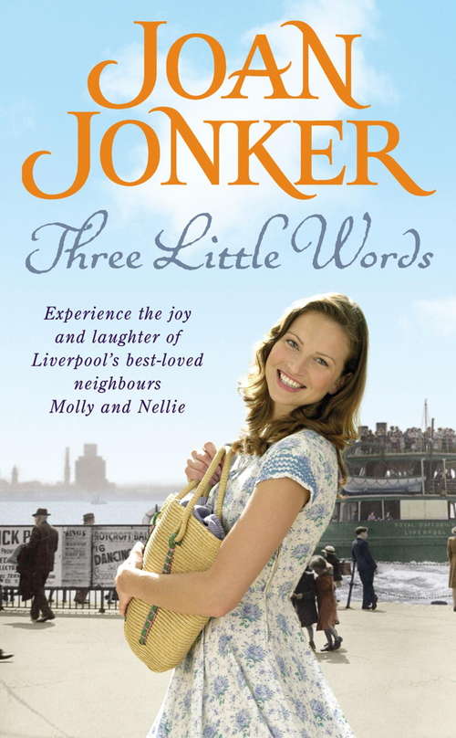 Book cover of Three Little Words: Two best friends. One much-loved Liverpool neighbourhood. (Molly and Nellie series, Book 7)