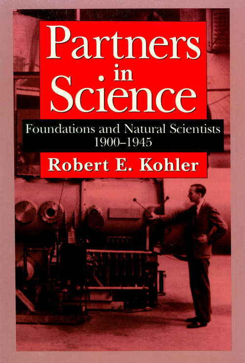 Book cover of Partners in Science: Foundations and Natural Scientists, 1900-1945