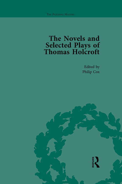 Book cover of The Novels and Selected Plays of Thomas Holcroft Vol 5