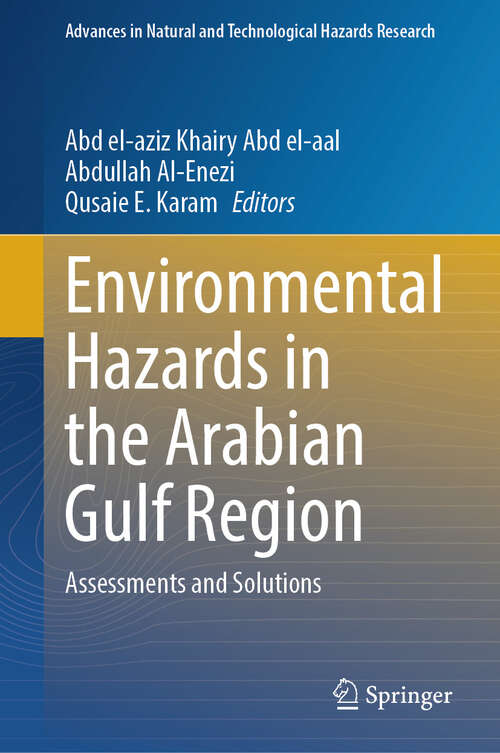 Book cover of Environmental Hazards in the Arabian Gulf Region: Assessments and Solutions (Advances in Natural and Technological Hazards Research #54)