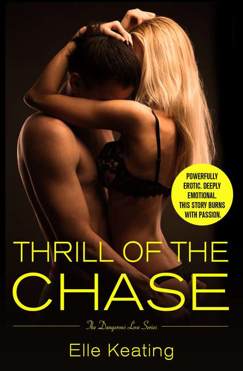 Book cover of Thrill of the Chase (Dangerous Love #1)