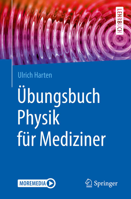 Book cover of Übungsbuch Physik für Mediziner (1. Aufl. 2019) (Springer-Lehrbuch)