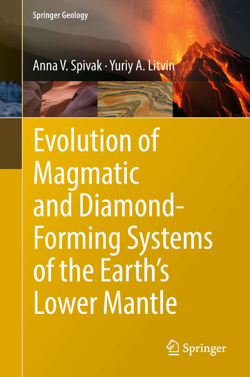 Book cover of Evolution of Magmatic and Diamond-Forming Systems of the Earth's Lower Mantle (1st ed. 2019) (Springer Geology)