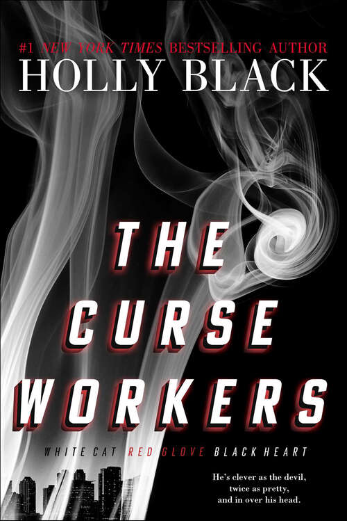 Book cover of The Curse Workers: White Cat; Red Glove; Black Heart (The\curse Workers Ser. #2)