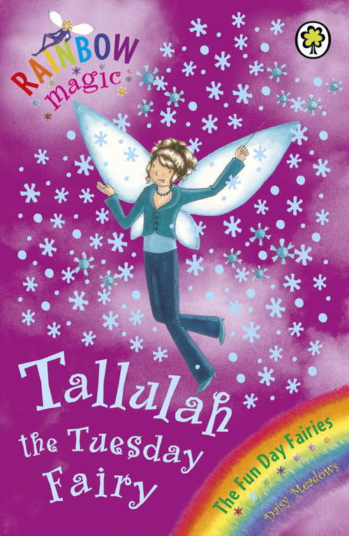 Book cover of Tallulah The Tuesday Fairy: The Fun Day Fairies Book 2 (Rainbow Magic #2)