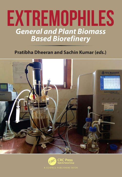 Book cover of Extremophiles: General and Plant Biomass Based Biorefinery