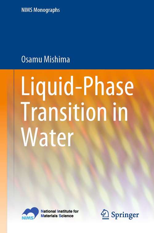 Book cover of Liquid-Phase Transition in Water (1st ed. 2021) (NIMS Monographs)