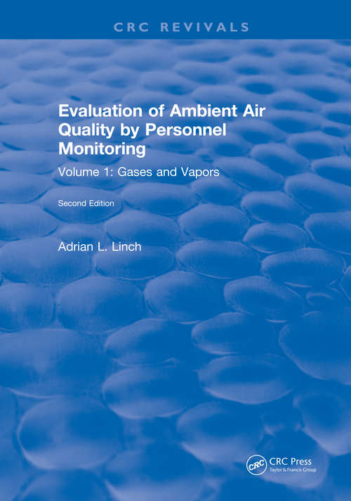 Book cover of Evaluation Ambient Air Quality By Personnel Monitoring: Volume 1: Gases and Vapors (2)