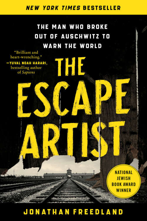 Book cover of The Escape Artist: The Man Who Broke Out of Auschwitz to Warn the World