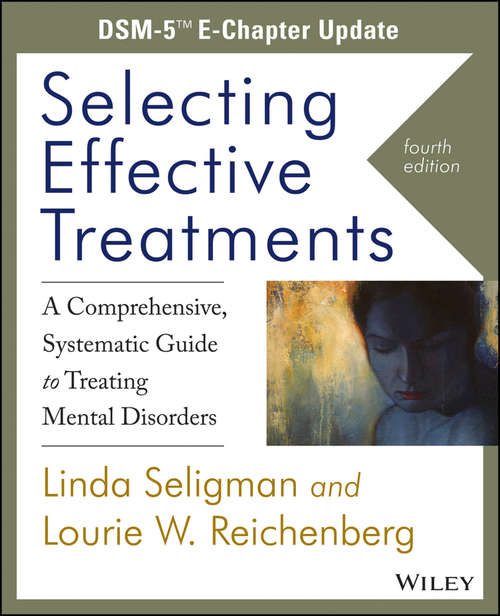 Book cover of Selecting Effective Treatments: A Comprehensive, Systematic Guide to Treating Mental Disorders, DSM-5 E-Chapter Update (4)