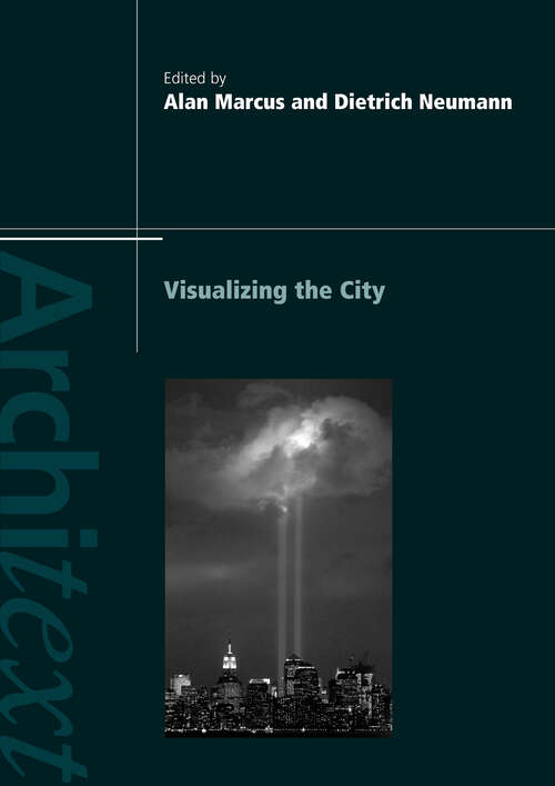 Book cover of Visualizing the City (Architext)