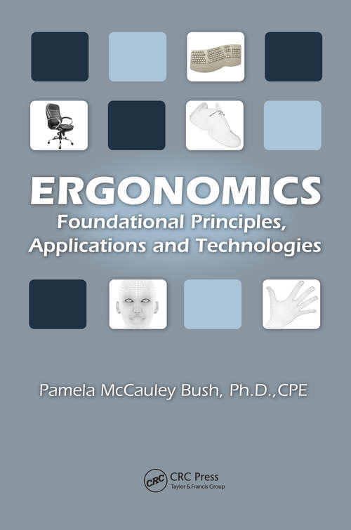 Book cover of Ergonomics: Foundational Principles, Applications, and Technologies (Ergonomics Design And Mgmt. Theory And Applications Ser.)