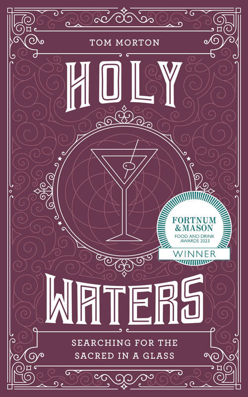 Book cover of Holy Waters: Searching for the sacred in a glass