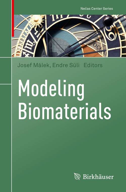 Book cover of Modeling Biomaterials (1st ed. 2021) (Nečas Center Series)