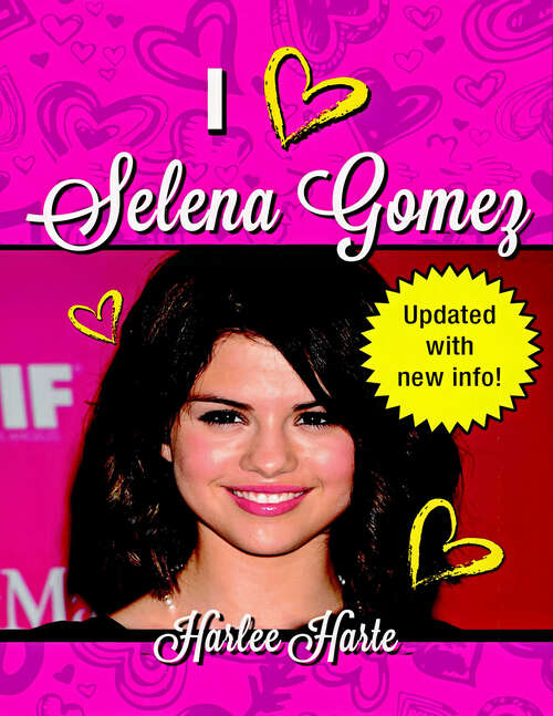 Book cover of I Heart Selena Gomez