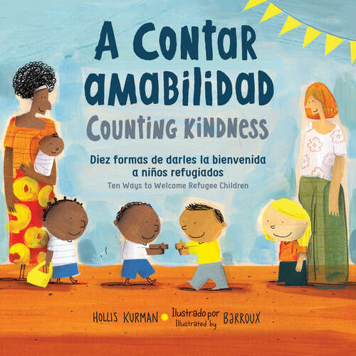 Book cover of A Contar Amabilidad: Diez formas de darles la bienvenida a niños refugiados