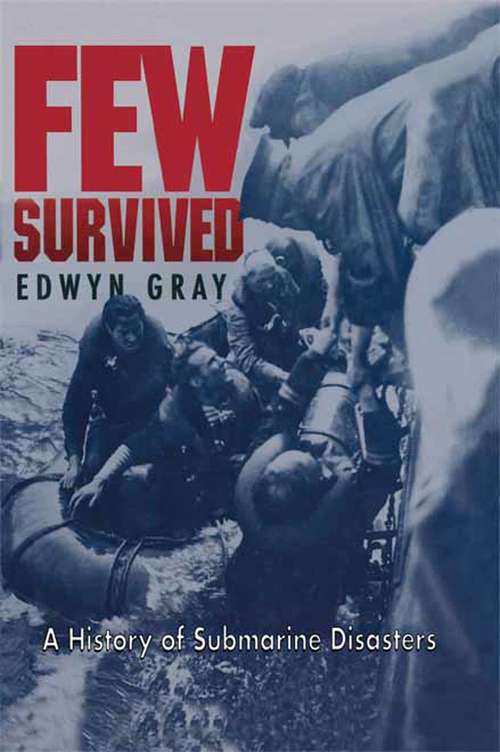 Book cover of Few Survived: A History of Submarine Disasters (2)