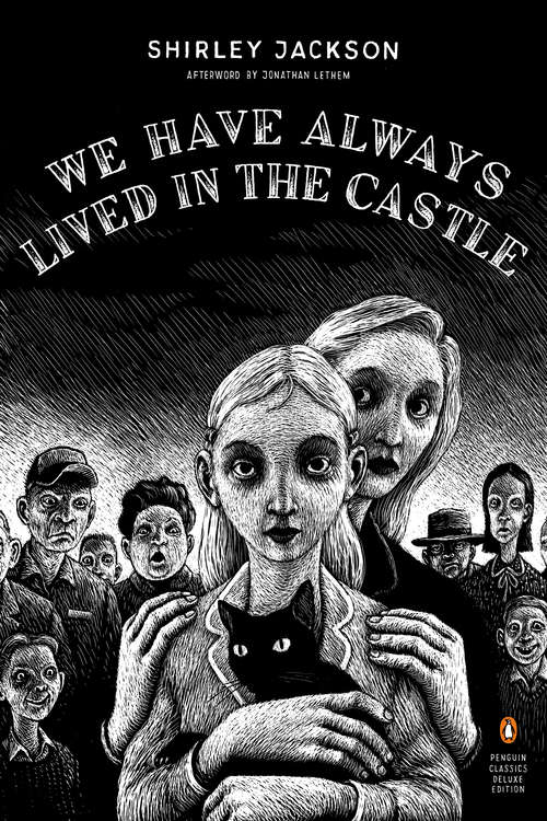 Book cover of We Have Always Lived in the Castle: (Penguin Classics Deluxe Edition) (Penguin Classics Deluxe Edition)
